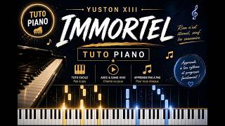 Yuston XIII, Immortel (Tuto Piano)