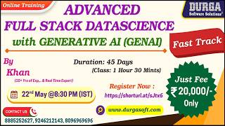 ADVANCED FULL STACK DATASCIENCE with GENERATIVE AI (Fast Track) Online Training @ DURGASOFT