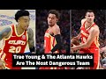 Trae Young & The Atlanta Hawks Are The Most Dangerous Team