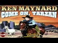 Come On, Tarzan (1932) | Full Movie | Ken Maynard | Tarzan | Merna Kennedy