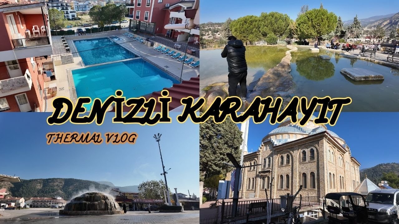KARAVANSIZ DENİZLİ KARAHAYIT TERMAL TATİLİMİZ DENİZLİ VLOG