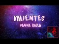 Valientes - Danna Paola (Letra/Lyrics)