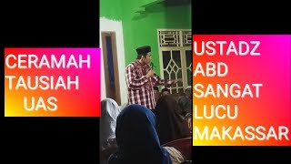 Ceramah Tausiah UAS Ustadz Abu Asrar Daeng Lawang , Lucu bahasa Makassar