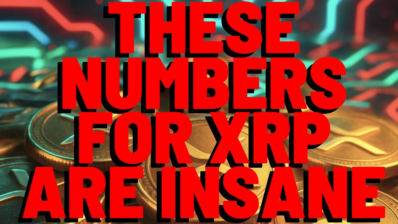 XRP: These Numbers For XRP ARE INSANE - YouTube