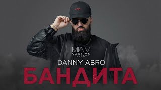 Danny Abro - Бандита