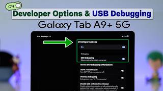 Samsung Galaxy Tab A9 Developer Mode: How to Allow USB Debugging!