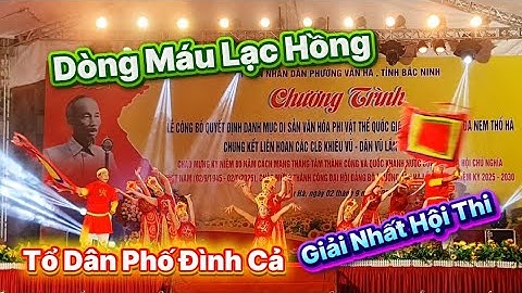 Múa Dòng Máu Lạc Hồng /TDP Đình Cả /Xuất Sắc Giải Nhất Đêm Chung kết Hội Thi Dân Vũ Phường Vân Hà 