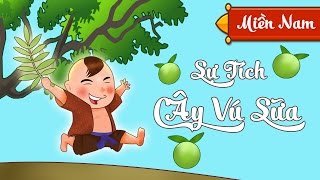 Truyện Cổ Tích Việt Nam - Sự Tích Cây Vú Sữa | Giọng Miền Nam [HD 2015]