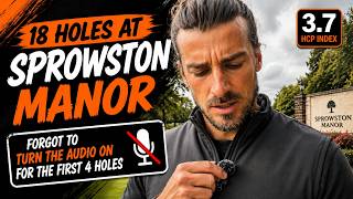 How A 3 Handicap ACTUALLY Plays | Sprowston Manor Golf Club