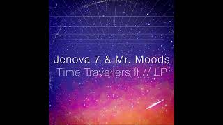 Jenova 7 & Mr. Moods - Time Travellers 2 [FULL ALBUM]