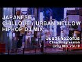 【日本語ラップ中心MIX】Just The Two Of Us進行(丸サ進行) 限定Mix vol.10～Urban HipHop～