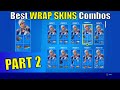 30+ Best WRAP SKIN Combos PART 2 (Goosebumps, Artic Camo, X Marks)