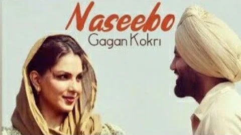 Naseebo gagan kokri new song 2019