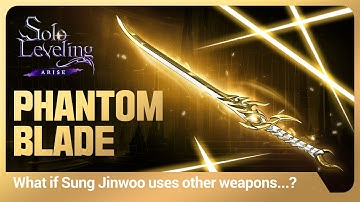 [Solo Leveling:ARISE] What if Sung Jinwoo equips a different weapon...? #18 Phantomblade