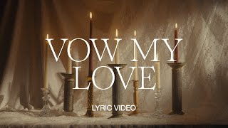 Vow My Love |  Lyric Video | Tiffany Hudson