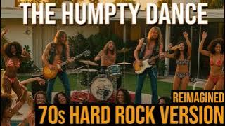 ⚡The Humpty Dance — Digital Underground (70s Hard Rock Version🤘AI Cover)