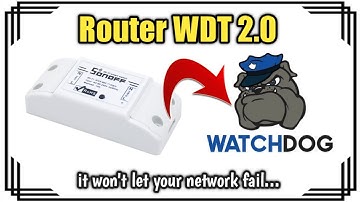 #56 Wifi Router Watch Dog WDT 2.0 | It won