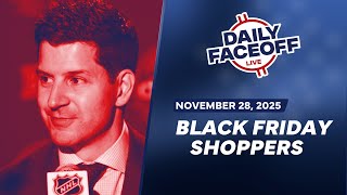 Which NHL GMs should start their shopping on Black Friday? | Daily Faceoff LIVE