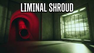 THE STRANGEST LIMINAL GAME EVER... | Liminal Shroud Demo