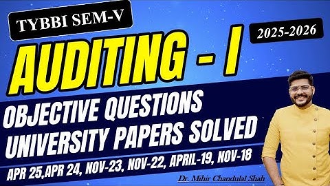 TYBBI SEM V - Auditing I - Objectives-Solved -Dr.Mihir shah