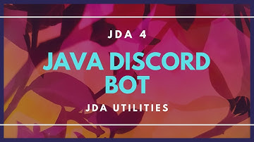 Java Discord API 4 - Making a Java Discord Bot with JDA 4 and JDA-Utilities