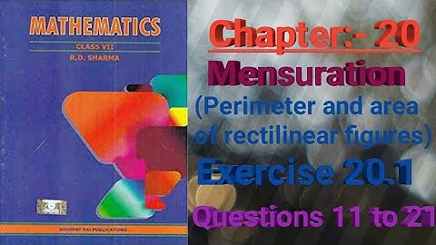 Class VII |Chapter20|  Mensuration|Perimeter and area of rectilinear fig.|Exercise 20.1|Q 11 to 21|