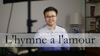 Marguerite Monnot/Edith Piaf | L'hymne a l'amour | Kevin Loh (娄楷文) Resimi