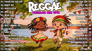 REGGAE TAGALOG LOVE STORY | OPM TAGALOG REGGAE 2026