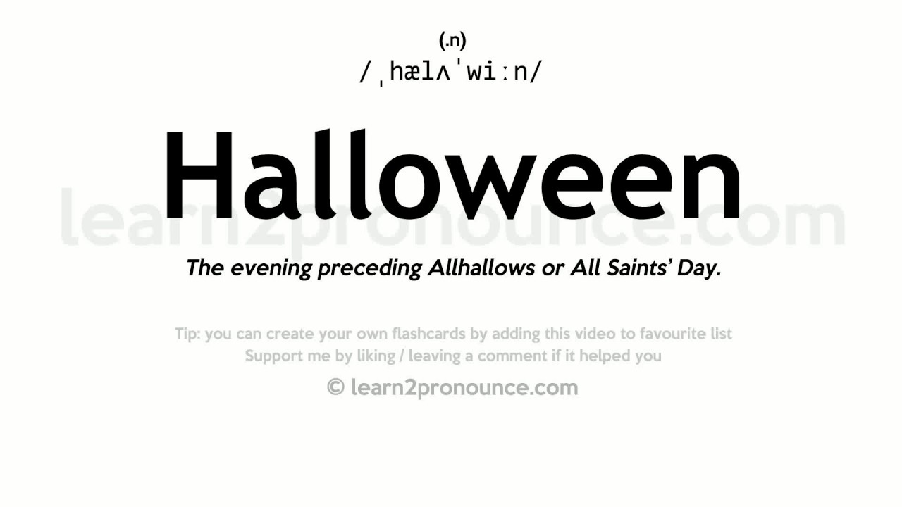 Pronunciation Of Halloween Definition Of Halloween Youtube
