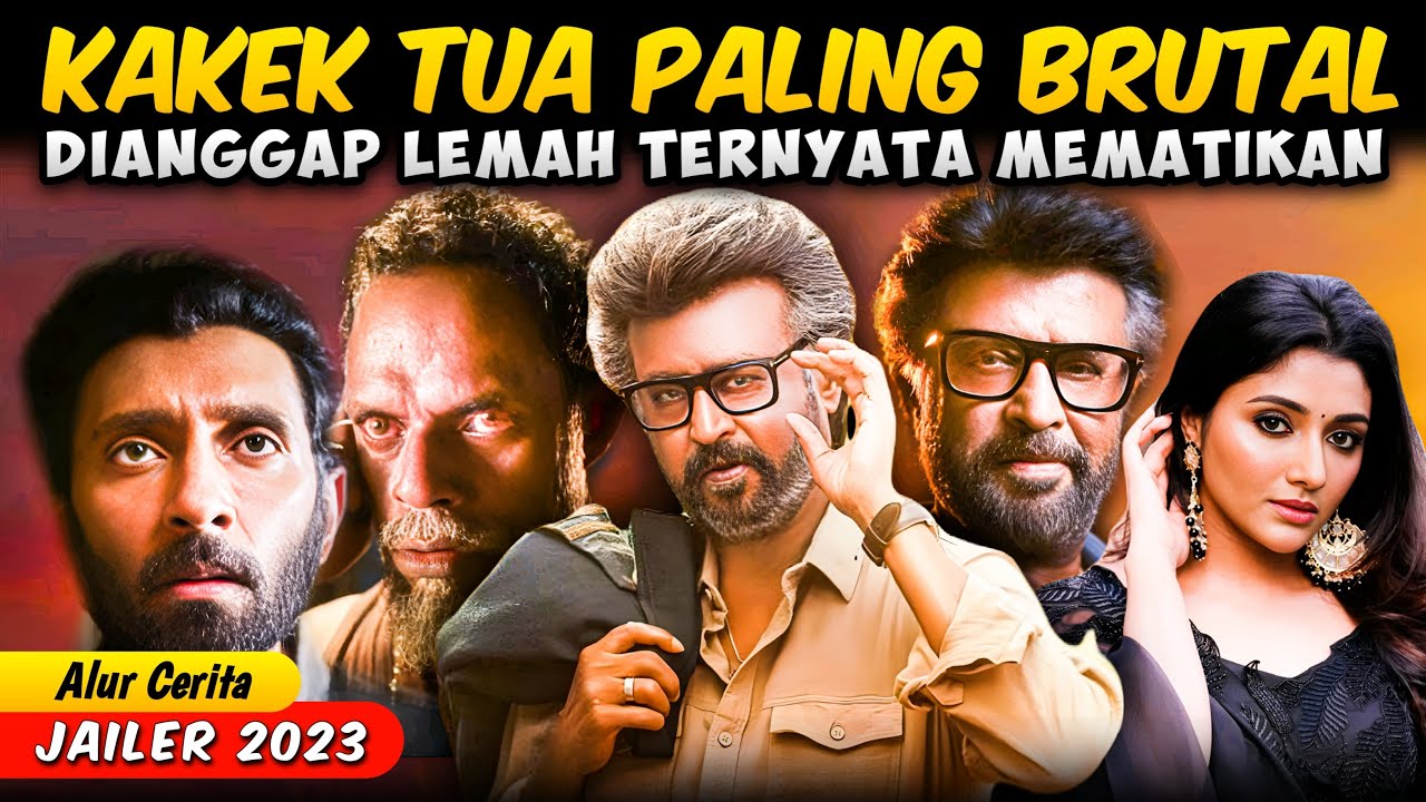 BUKAN KAKEK SEMBARANGAN..!! Alur Cerita Film India JAILER 2023 Rajinikanth