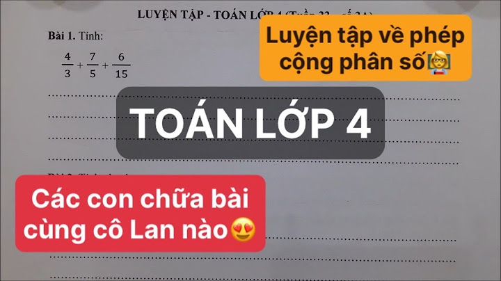 Các dạng toán làm phép cộng phân số lớp 4 năm 2024