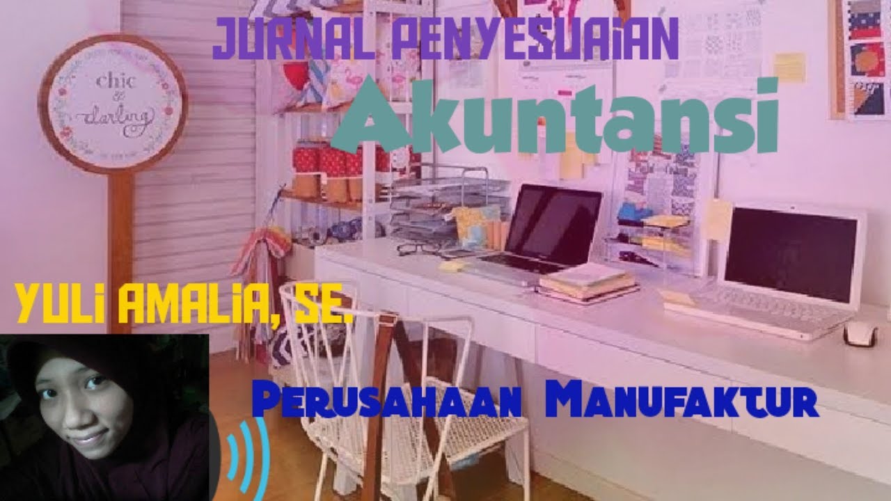 Latihan Soal Jurnal Penyesuaian (1/4) - Akuntansi Perusahaan Manufaktur PT Garuda - YouTube