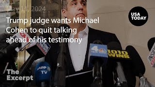 Trump judge wants Michael Cohen to stop talking until he testifies | The Excerpt