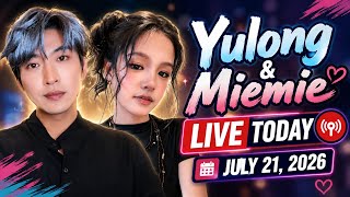 MultiSub- Yulong and Miemie Live today july 21, 2026 #yulong #yuyang #yangmiemie 