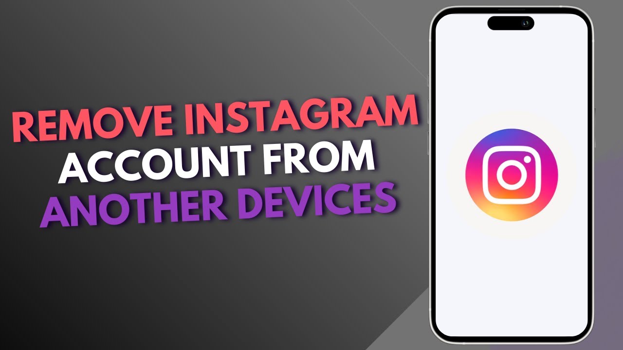 How To Remove Instagram Account From Another Devices Photo Inspiration