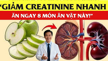 8 món ăn rẻ tiền giúp GIẢM CREATININE nhanh – Bác sĩ 60 tuổi bật mí!