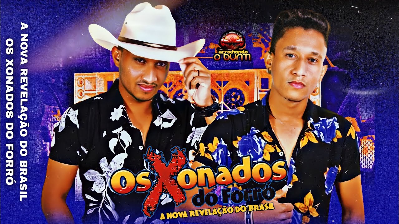 OS XONADOS DO FORRÓ A NOVO REVELAÇÃO DO BRASIL / REPERTÓRIO ATUALIZADO
