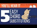 EASIEST CHORD SUBSTITUTIONS | You'll Hear It