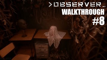 Observer part 8 - Gameplay Walkthrough (No Commentary