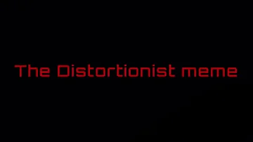 The Distortionist Meme