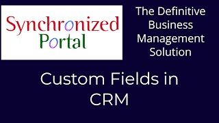 Synchronized Portal - Custom Fields in CRM