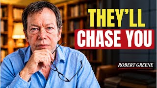 Why People Chase Those Who Ignore Them | Robert Greene Motivational | The Psychology of Attraction