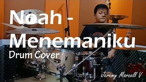 Noah - Menemaniku (DRUM COVER) - Jeremy Marcell V