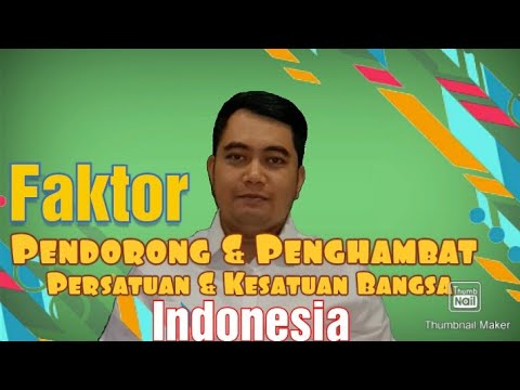 Faktor Pendukung Penghambat Persatuan Kesatuan Bangsa Indonesia