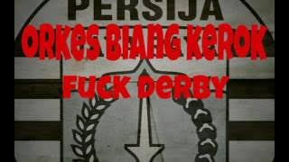 Orkes Biang Kerok - Fuck Derby