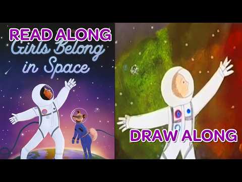 How To Draw A Night Sky | “Girls Belong in Space” Book Read Aloud
