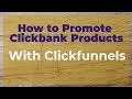How To Promote A Clickbank Offer With Clickfunnels