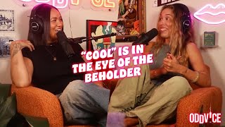 Cool is in the eye of the beholder | Oddvice S4 EP. 49