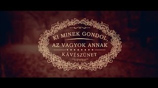 Kávészünet - Ki Minek Gondol Az Vagyok Annak