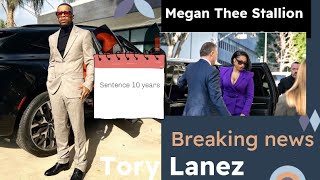 TORY LANEZ GETS SENTENCED TO 10 YEARS IN PRIS0N BEHIND MEGAN THEE STALLION SH00TING #entertainment